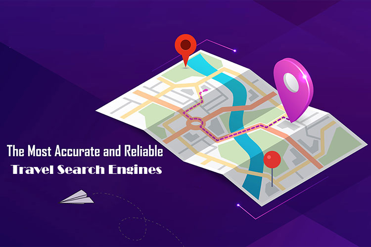 The Most Accurate and Reliable Travel Search Engines