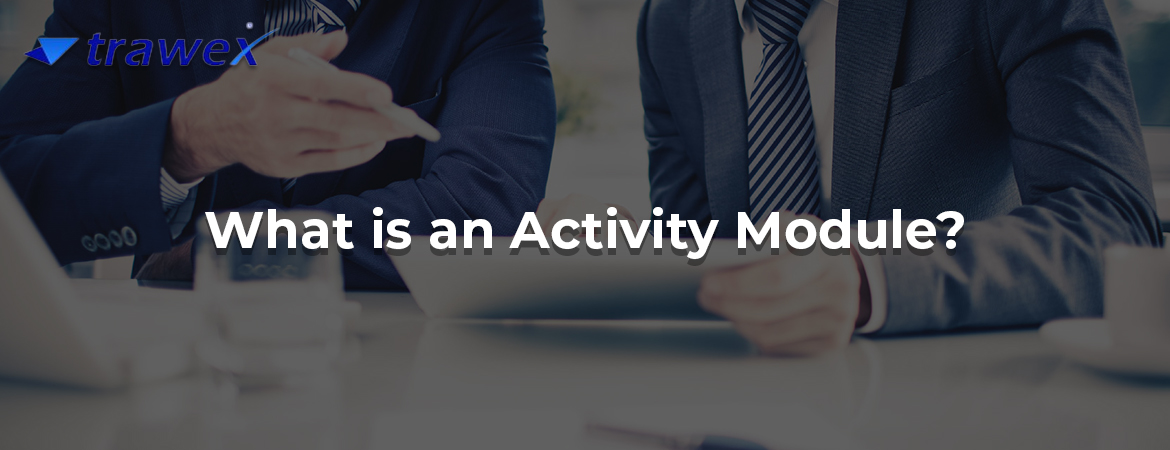What is an Activity Module? What is an Activity Module?