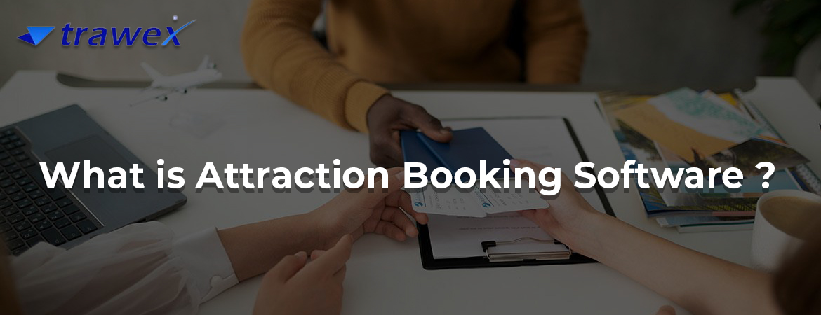 What is Attraction Booking Software? What is Attraction Booking Software?