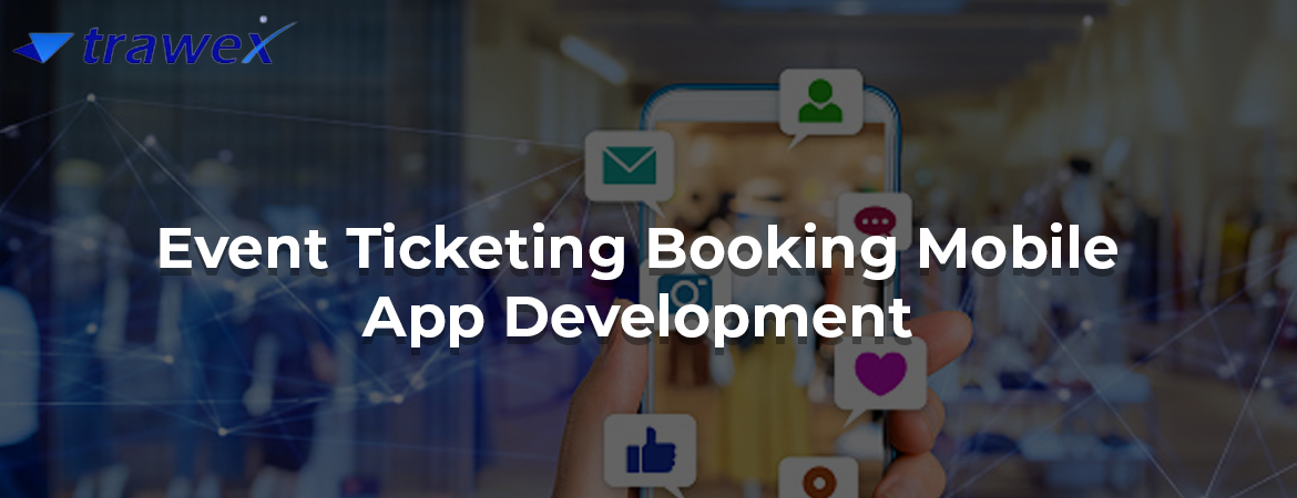 Event-Ticketing-Booking-Mobile-App-Development Event-Ticketing-Booking-Mobile-App-Development