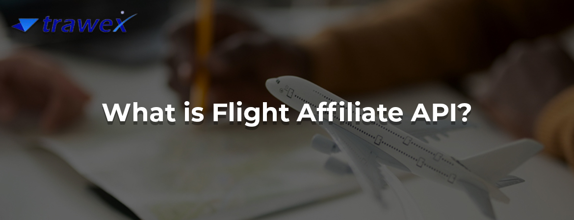 What is Flight Affiliate API? What is Flight Affiliate API?