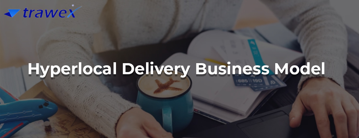 Hyperlocal-Delivery-Business-Model Hyperlocal-Delivery-Business-Model