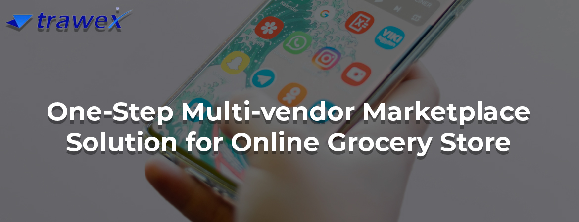 Multi-vendor-Marketplace-Solution-for-Online Grocery-Store Multi-vendor-Marketplace-Solution-for-Online Grocery-Store