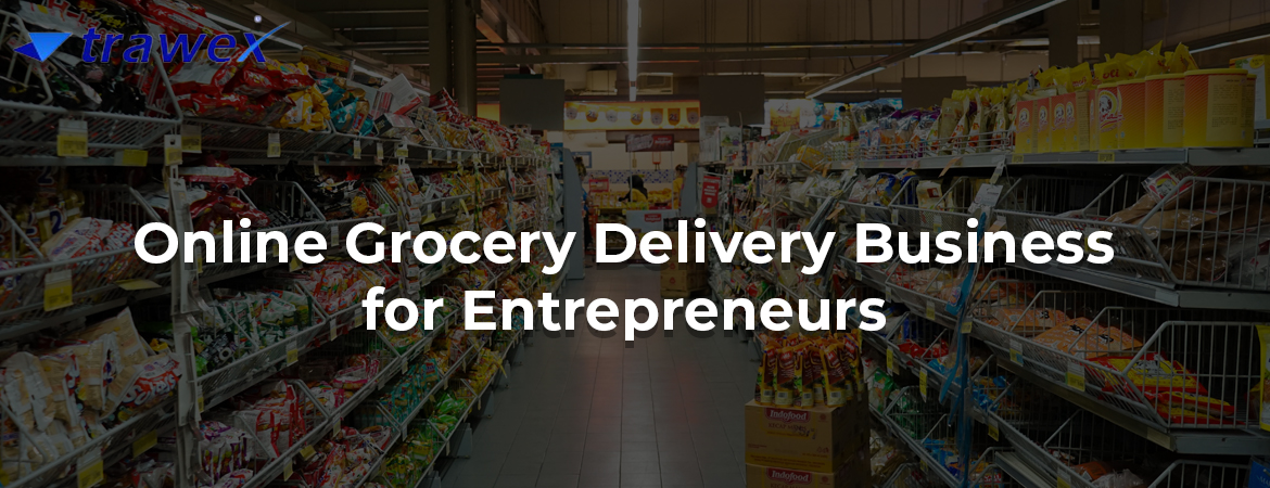 Online-Grocery-Delivery-Business-for-entrepreneurs Online-Grocery-Delivery-Business-for-entrepreneurs