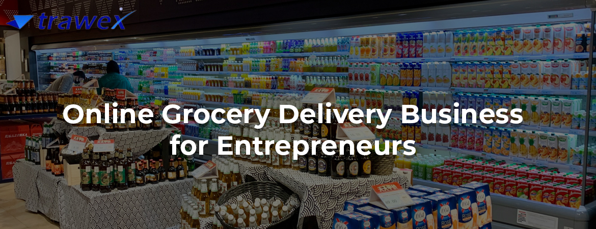 Online-Grocery-Delivery-Business-for-entrepreneurs Online-Grocery-Delivery-Business-for-entrepreneurs