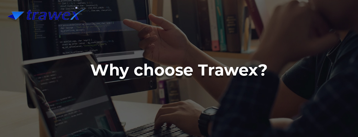 Why choose Trawex? Why choose Trawex?