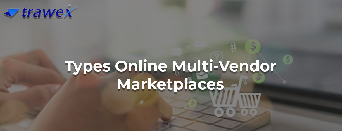 Types-Online-Multi-Vendor-Marketplaces Types-Online-Multi-Vendor-Marketplaces