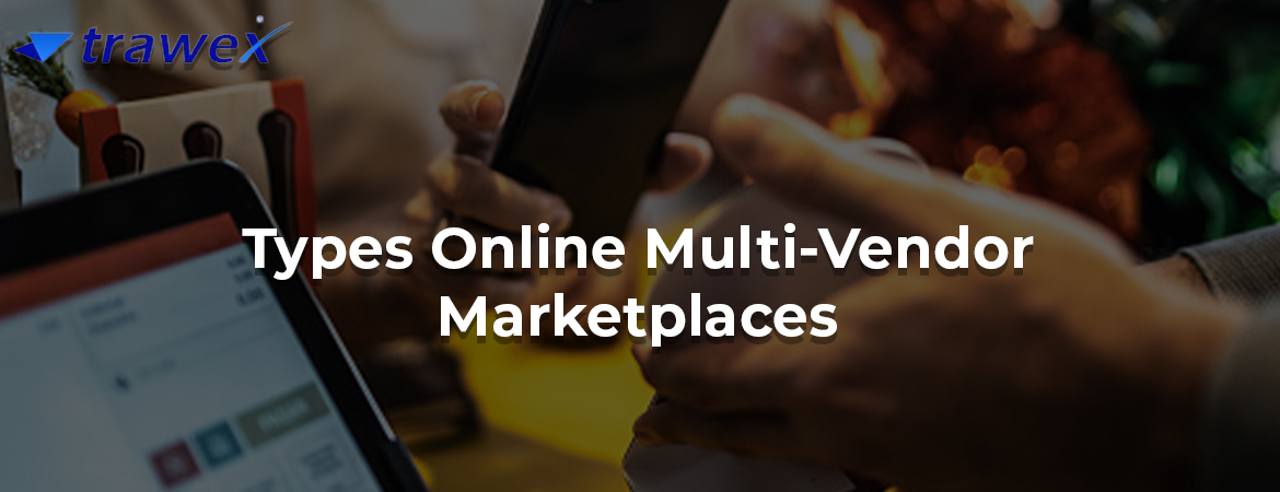 Types-Online-Multi-Vendor-Marketplaces Types-Online-Multi-Vendor-Marketplaces